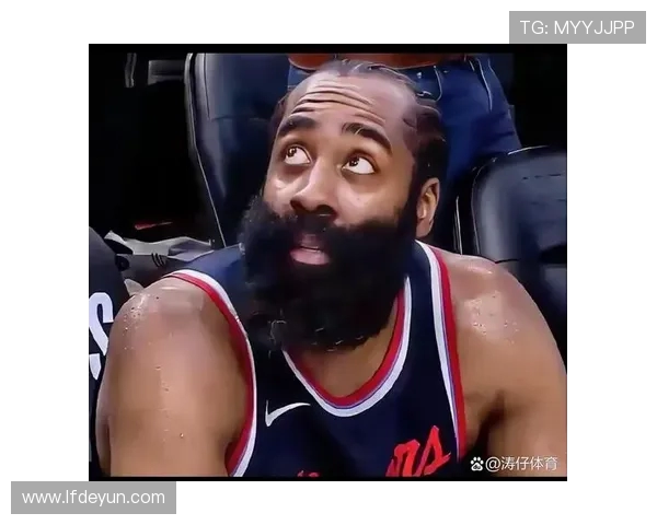 哈登状态低迷17投仅5中贡献18分6助攻7篮板却失误5次正负值为负6